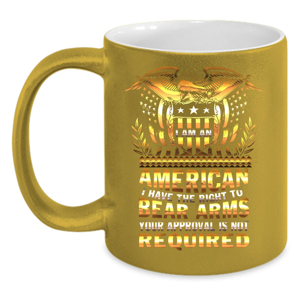 I Am An American Coffee Mug, I Have The Right To Bear Arms Coffee Cup