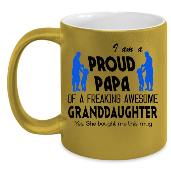 Cool Papa Coffee Mug, I Am A Proud Papa Of A Granddaughter Accent Mug