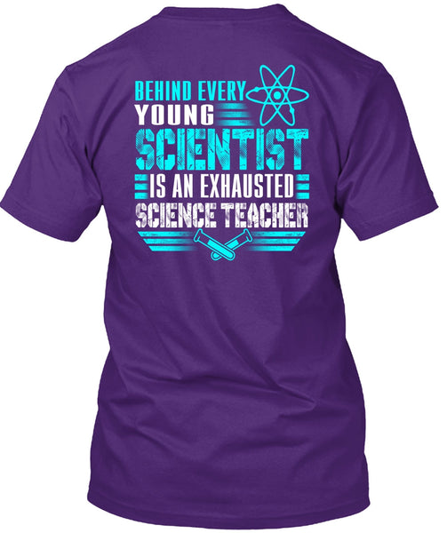 Behind Every Young Scientist T Shirt, Science Teacher T Shirt