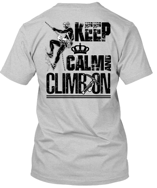 Keep Calm And Climb On T Shirt, I Love Mountain T Shirt