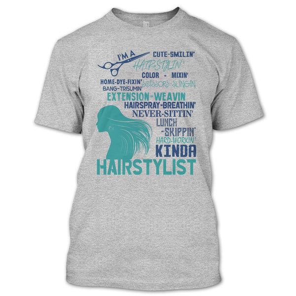 I'm A Hair Stylist T Shirt, Coolest Hair Stylist T Shirt