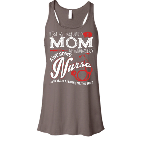 I'm A Proud Mom T Shirt, Freaking Awesome Nurse Tank Top