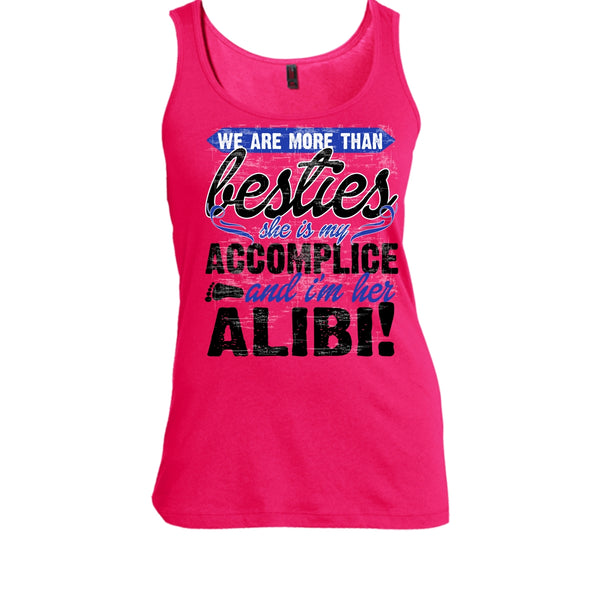 We Are More Than Besties T Shirt, She Is My Accomplice T Shirt, Awesome t-shirts