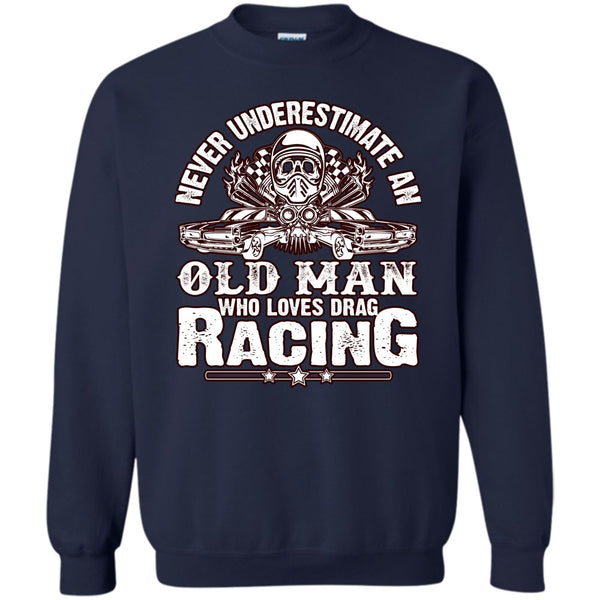 Old Man Who Loves Drag Racing T Shirt, Coolest Biker Sweatshirt