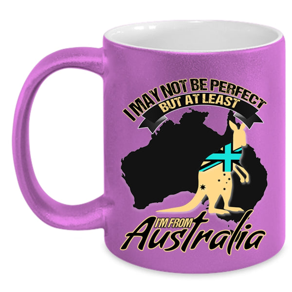 I'm From Australia Coffee Mug, I May Not Be Perfect Accent Mug