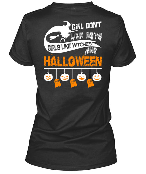 Girls Like Witches And Halloween T Shirt, Girl Don't Like Boys T Shirt