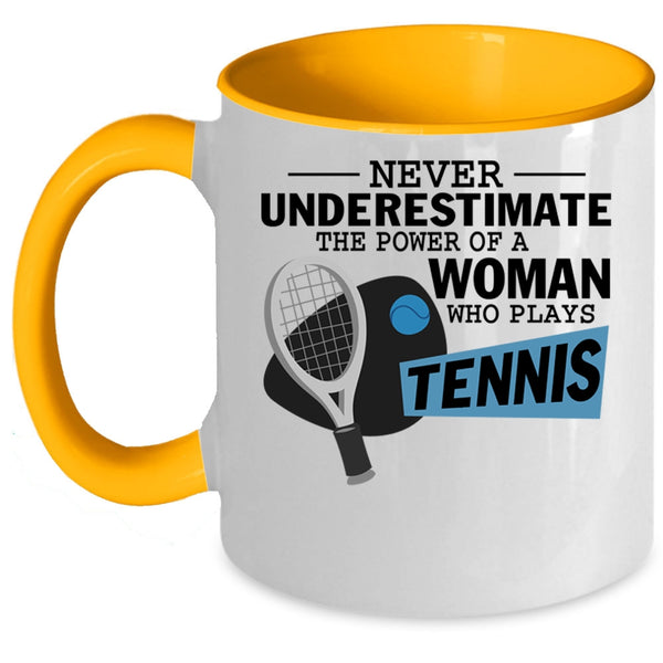 Tennis Mom Coffee Mug, The Power Of A Woman Who Plays Tennis Accent Mug