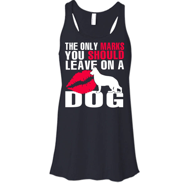 The Only Marks T Shirt, You Should Leave On A Dog Tank Top