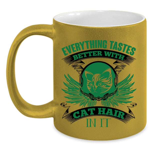 Cool Cat Coffee Mug, Everything Tastes Better With Cat Hair Accent Mug
