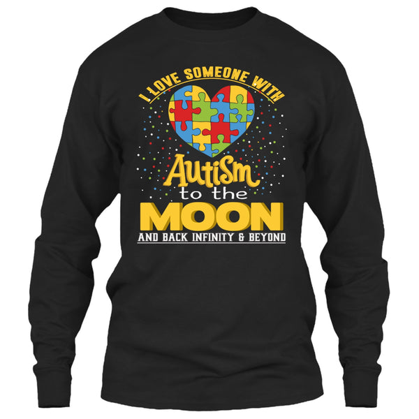 I Love Someone Autism T Shirt, To The Moon And Back T Shirt