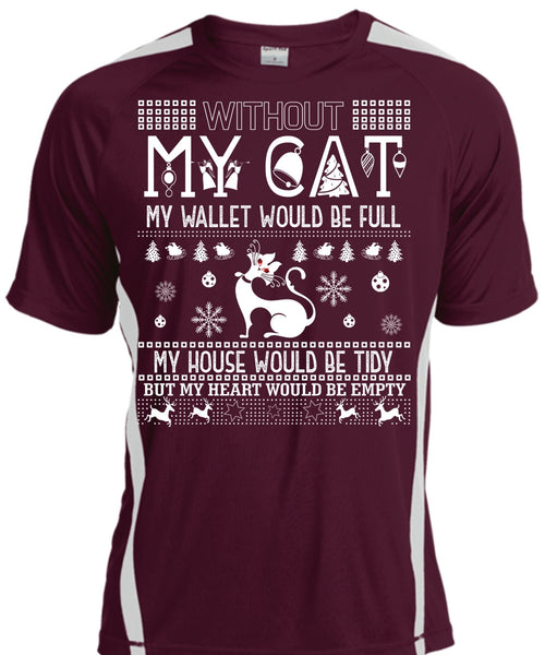 Without My Cat My Wallet Would Be Full T Shirt, My Heart Would Be Empty T Shirt, Cool Shirt