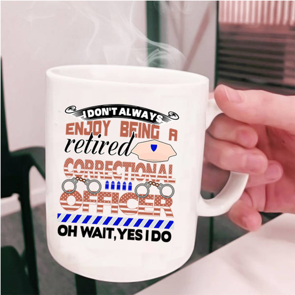 Retirement Coffee Mug, Being A Retired Correctional Officer Cup