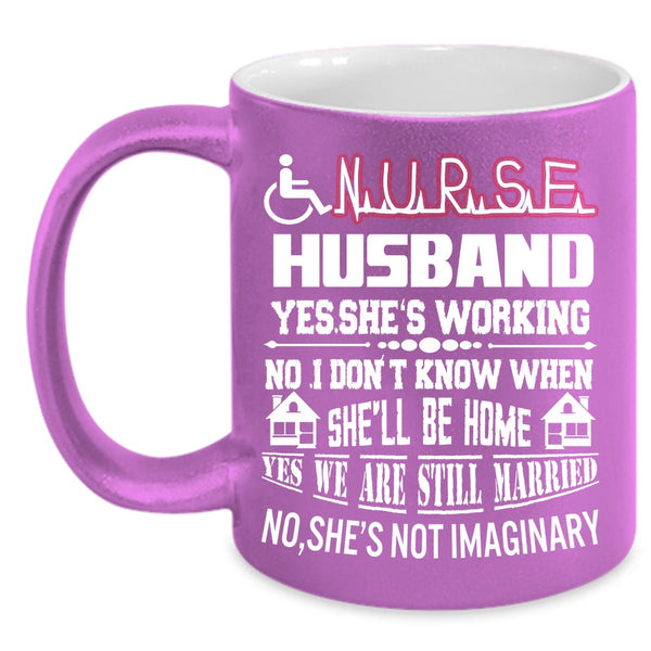 Nurse's Husband Coffee Mug, I Love My Nurse Coffee Cup
