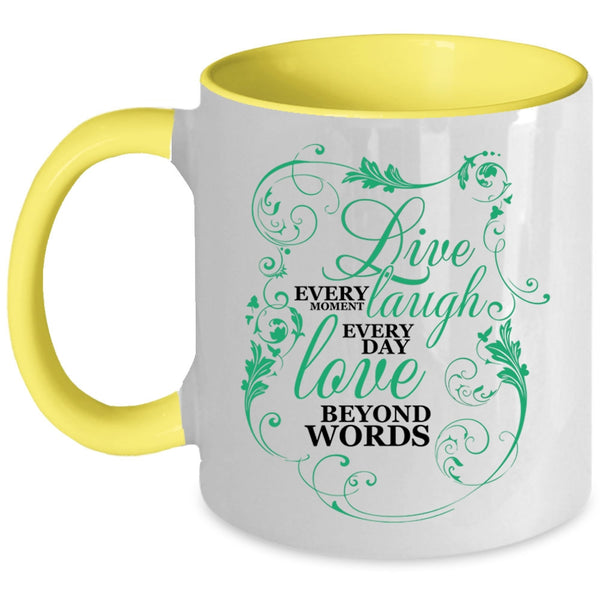 Love Beyond Words Coffee Mug, Live Every Moment Accent Mug