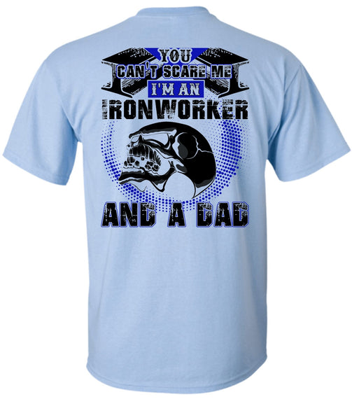 Ironworker And A Dad T Shirt, I Love Ironworker T Shirt