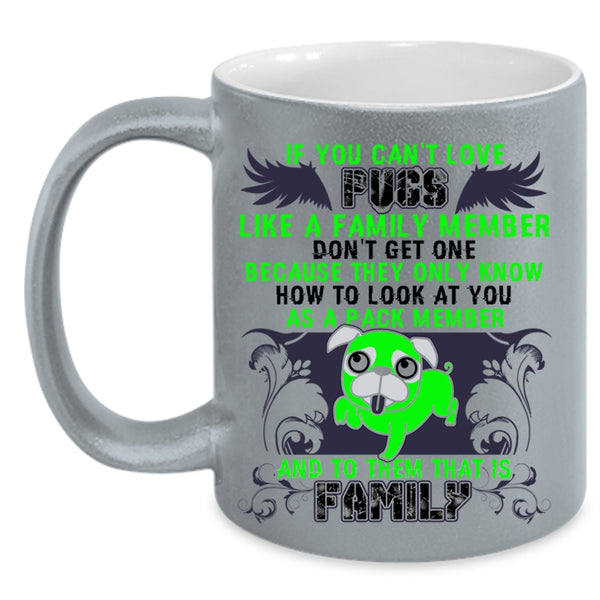 I Love Pugs Coffee Mug, If You Can't Love Pugs Accent Mug
