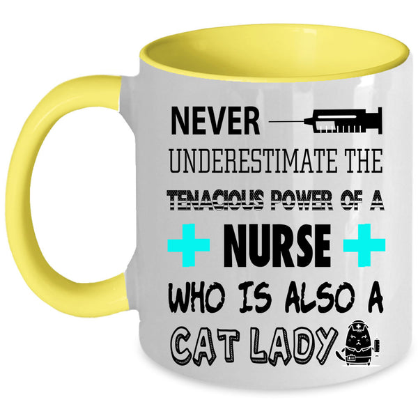 Cat Lady Coffee Mug, The Tenacious Power Of A Nurse Accent Mug