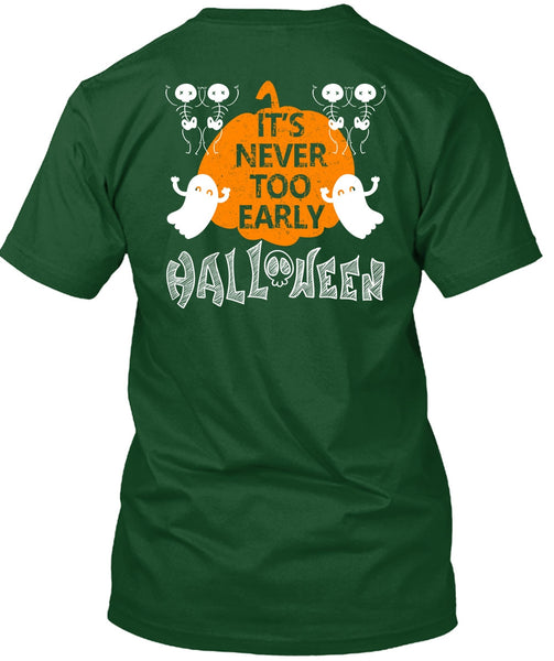 It's Never Too Early Halloween T Shirt, I Love You Pumpkin T Shirt