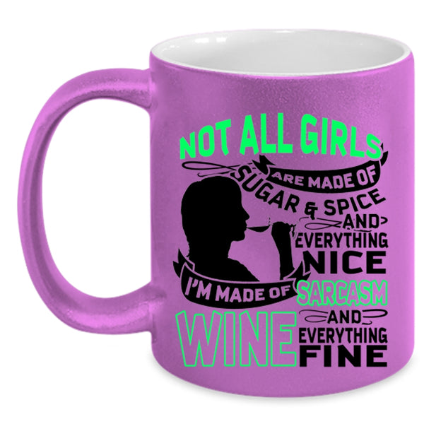 Awesome Girls Coffee Mug, I'm Made Of Sarcasm And Wine Accent Mug