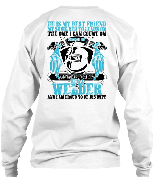 He Is A Welder T Shirt, Being A Welder T Shirt