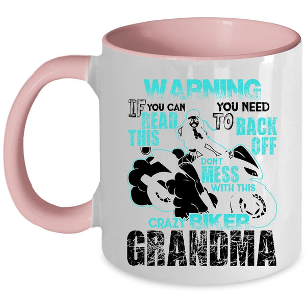 Crazy Biker Grandma Coffee Mug, Don't Mess With This Crazy Biker Grandma Accent Mug