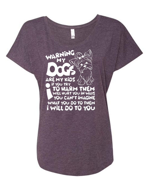 Warning My Dog Are My Kids T Shirt, You Can't Imagine T Shirt, Cool Shirt (Ladies' Triblend Dolman Sleeve)
