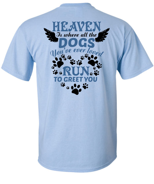Heaven Is Where All The Dogs T Shirt, Wings T Shirt