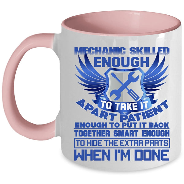Skilled Enough To Take It Apert Coffee Mug, Mechanic Accent Mug