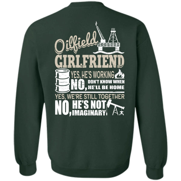 I Love Oilfield T Shirt, Being A Girlfriend Sweatshirt