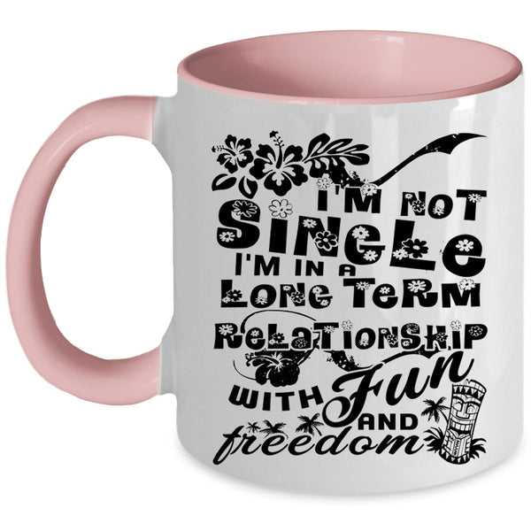 I'm In A Long Term Relationship Coffee Mug, I'm Not Single Accent Mug