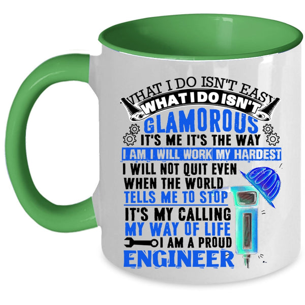 It's My Calling Coffee Mug, I Am A Proud Engineer Accent Mug