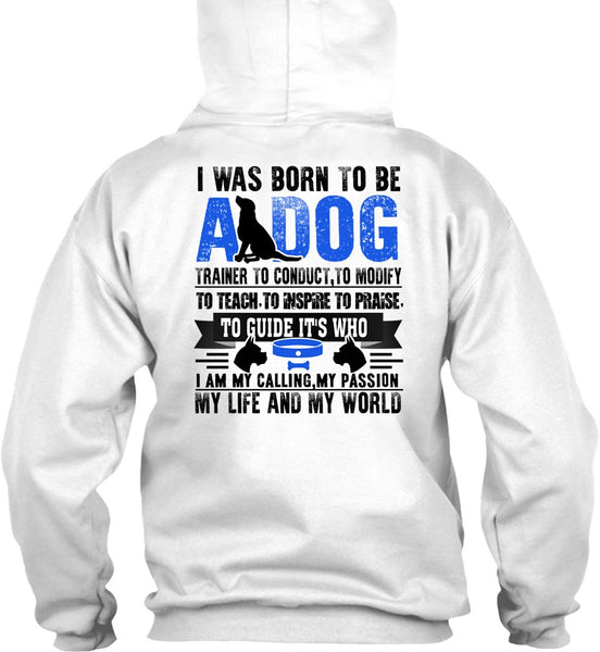 I Was Born To Be A Dog T Shirt, I Love My Dog T Shirt