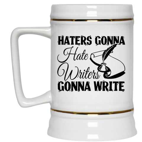 Writers Gonna Write Beer Stein 22oz, Haters Gonna Hate Beer Mug