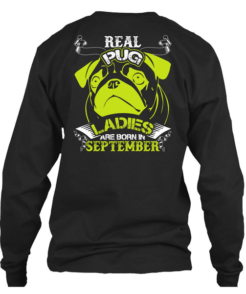 Real Pug Ladies Are Born In September T Shirt, My Favorite T Shirt