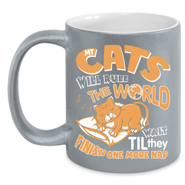 My Cats Will Rule The World Coffee Mug, Funny Cats Coffee Cup