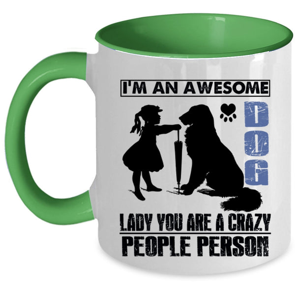 Crazy People Person Coffee Mug, I'm An Awesome Dog Lady Accent Mug