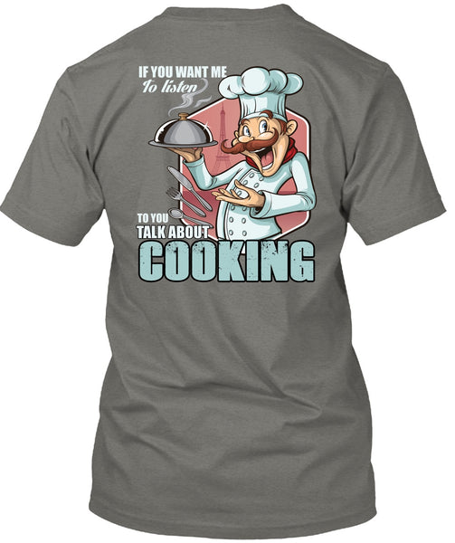 Talk About Cooking T Shirt, Being A Chef T Shirt