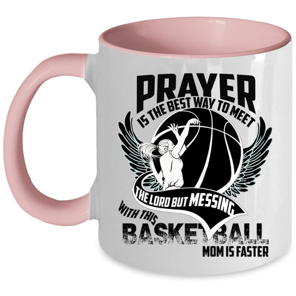 Cool Basketball Mom Coffee Mug, Don't Mess With This Basketball Mom Accent Mug