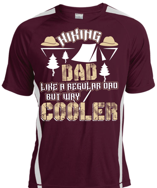 Hiking Dad Like A Regular Dad T Shirt, Being A Hiker T Shirt, Cool Shirt