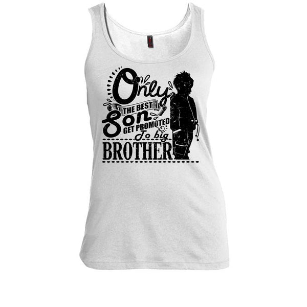 Only The Best Son T Shirt, Coolest Big Brother Tank Top