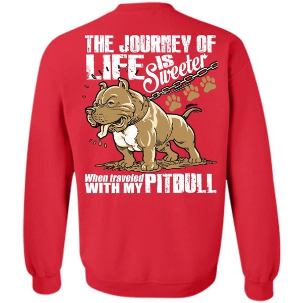 The Journey Of Life T Shirt, I Love Pit Bull Sweatshirt