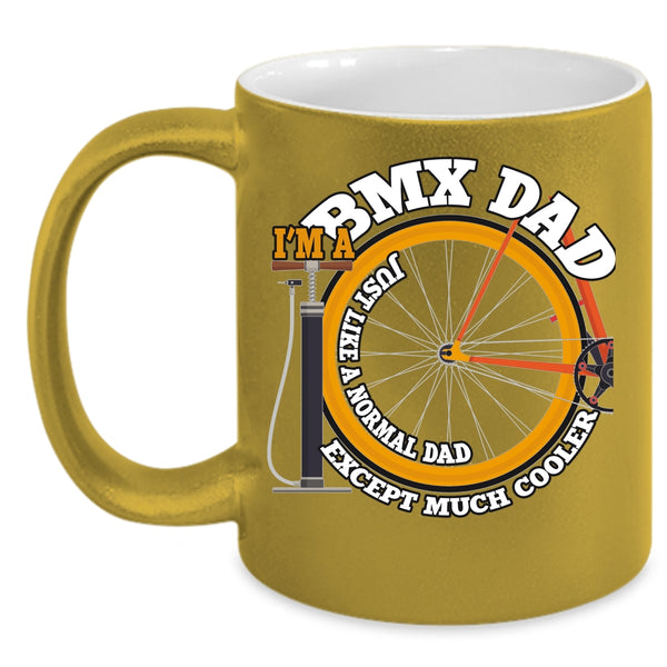I'm A BMX Dad Coffee Mug, Funny Gift For BMX Dad Coffee Cup