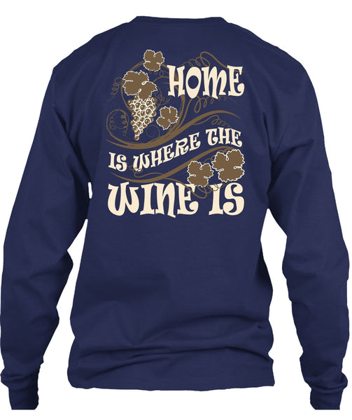 Home Is Where The Wine Is T Shirt, My Favorite T Shirt