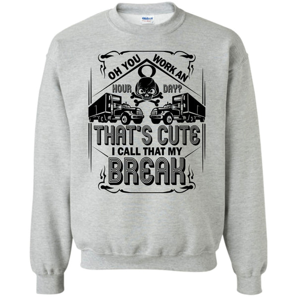 Coolest Trucker Ever T Shirt, That's Cute Sweatshirt