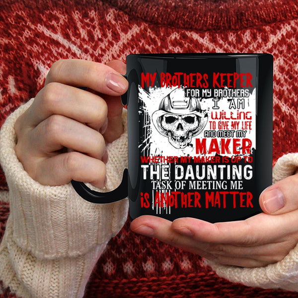 My Brothers Keeper Coffee Mug, Cool Firefighter Coffee Cup