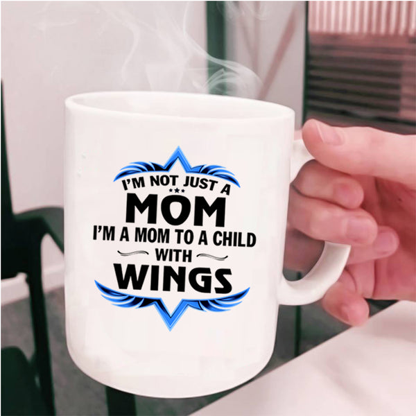 Cool Mom Coffee Mug, I'm A Mom To A Child With Wings Cup