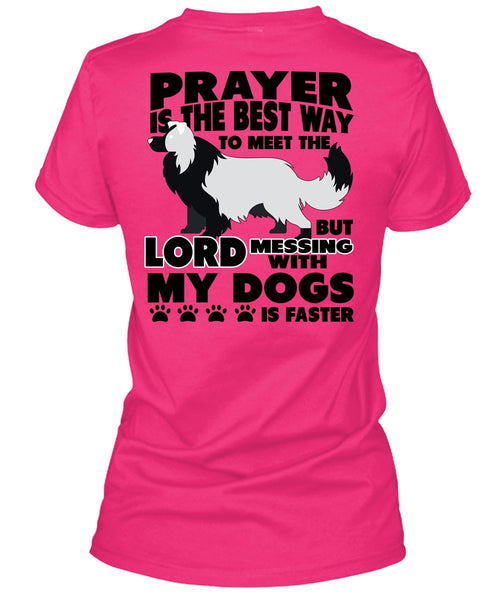 Prayer Is The Best Way T Shirt, I Love My Dog T Shirt