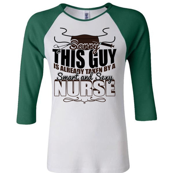 This Guy Is Already Taken By A Smart Nurse T Shirt, I Love Nursing T Shirt, Awesome T-Shirts