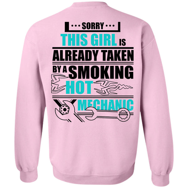 Being A Mechanic T Shirt, This Girl Is Already Taken By A Smoking Hot Mechanic Sweatshirt