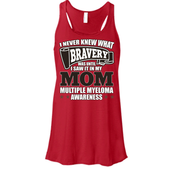 I Never Knew What Bravery T Shirt, I Saw It In My Mom T Shirt, Cool T Shirt